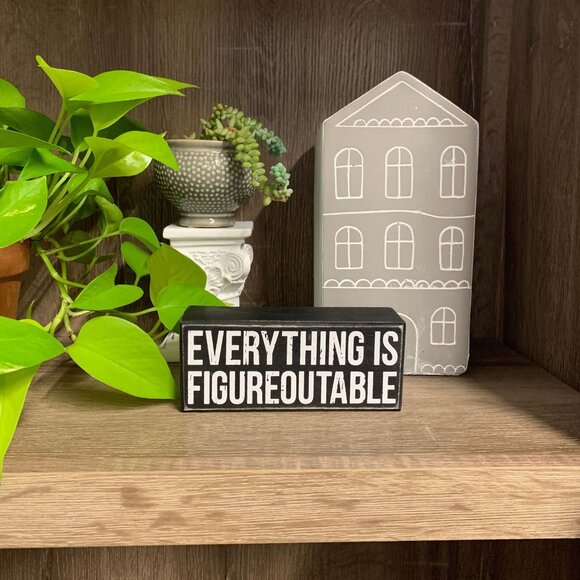Everything Is Figureoutable Wooden Box Sign | Black and White Desk Wall Display - Picture 7 of 8